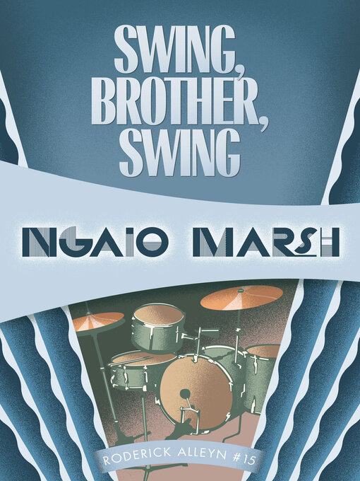 Title details for Swing, Brother, Swing by Ngaio Marsh - Wait list